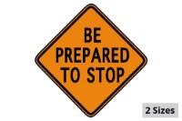 Picture of Sign and Safety Equipment Orange "Be Prepared To Stop" Roll-Up Sign
